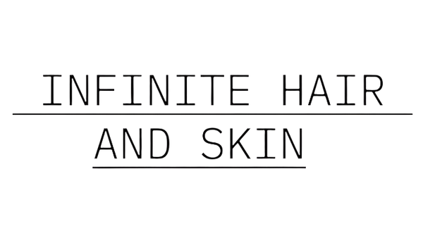 INFINITE HAIR AND SKIN